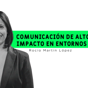 Comunicación de alto impacto en entornos digitales